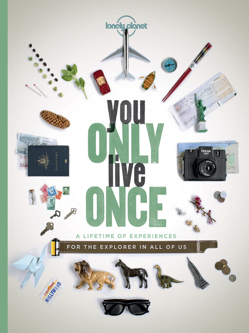 Title details for Lonely Planet You Only Live Once by Lonely Planet - Available